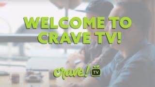 Welcome to Crave TV!