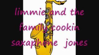 limmie and the family cookin - saxaphone jones.wmv