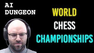 The World Chess Championships (AI Dungeon)