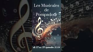 Les Musicales de Pompadour du 27 au 29 septembre 2024 - Festival de Musique du Château de Pompadour