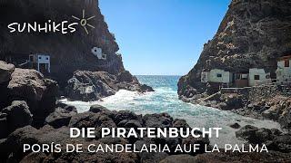 Porís de Candelaria - die großartige Piratenbucht im Westen der Insel La Palma