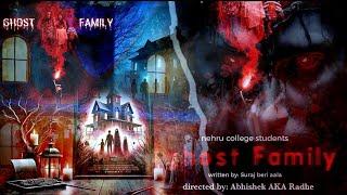 Ghost family short movie #shortmovie#ghostfamily#nehrucollagestudent