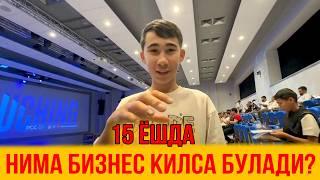 15 ЁШДА НИМА БИЗНЕС ҚИЛСА БЎЛАДИ