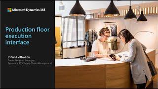 Production Floor Execution Interface in Dynamics 365 Supply Chain Management - TechTalk