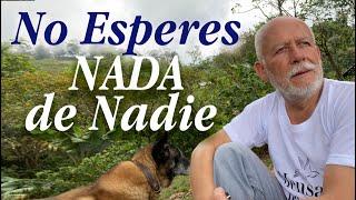 No esperes nada de nadie