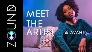 ZOUND Meet The Artist: Lavahi