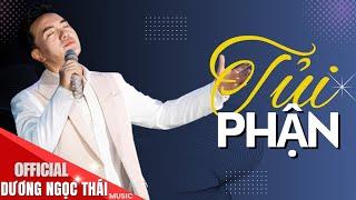 TỦI PHẬN - Dương Ngọc Thái  Thôi em hãy về bên người giàu sang