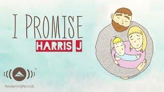 Harris J - I Promise | Official Lyric Video