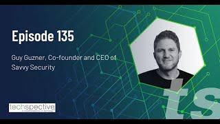 TechSpective Podcast 135 - Guy Guzner