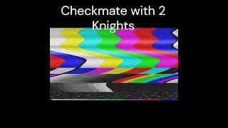 How to checkmate: With 2 Knights vs King #chess #howtoplaychess