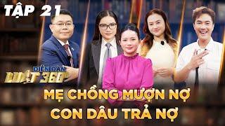 Diễn Đàn Luật 360 #21 | Mẹ chồng mượn nợ, con dâu phải trả?