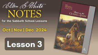 2024 Q4 Lesson 03 – EGW Notes – The Backstory: The Prologue – Audio by Carla Morris