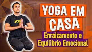 YOGA EM CASA | Enraizamento e Equilíbrio Emocional | Gravado Ao Vivo com os alunos