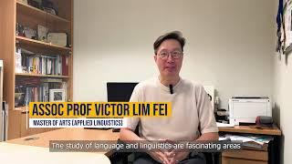 #WhyStudy: Master of Arts (Applied Linguistics) by A/P Victor Lim Fei