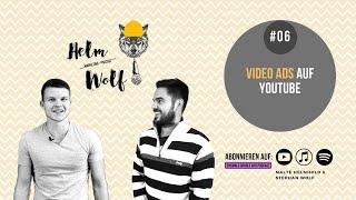 Video Ads auf Youtube mit Google Ads meistern | #06 Helmwolf Marketing Podcast