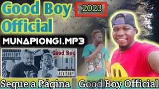 Good Boy 2023 - Munapiongi Napio.mp3 [Download Music] #Good_Boy_Official #Good_Boy