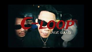 C-LOOP - Gillage Gang ( OFFICIAL MUSIC VIDEO )