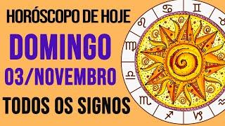 HORÓSCOPO DE HOJE // DOMINGO - DIA 03/11/2024 - Todos os Signos [AMOR, TRABALHO E DINHEIRO]