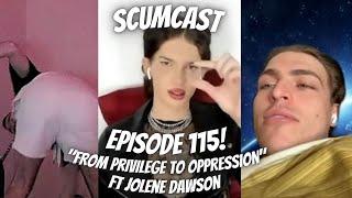 ScumCast Episode 115 | “From Privilege To Oppression"