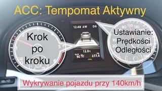 ACC: krok po kroku tempomat aktywny jak działa ? jak używać ? Wykrywanie pojazdu przy 140km/h