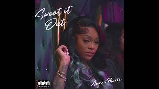 Ann Marie - Sweat It Out [Official Audio]