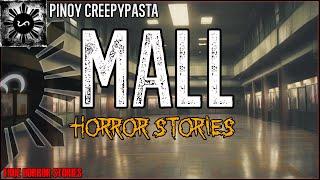 MALL HORROR STORIES | True Horror Stories | Pinoy Creepypasta