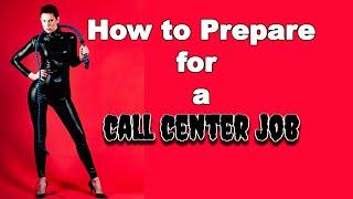 How to Prepare for a Call Center Job? #callcenter #callcentertraining