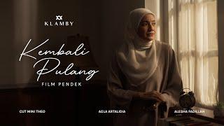 Kembali Pulang (2025) | Film Pendek