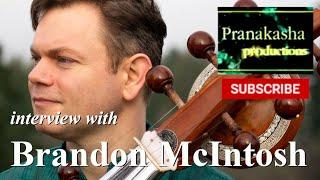 Interviewing Brandon McIntosh | Sarod Raga Expert | Pranakasha Matt