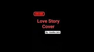 Short Cover Love Story | By Aastha Jain | Taylor Swift