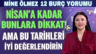 NİSAN'A KADAR SÜRECEK AMAN BUNLARA DİKKAT! ANMA BU TARİHLERİ İYİ DEĞERLENDİRİN!