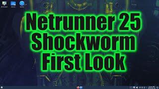 Netrunner 25 Shockworm First Look