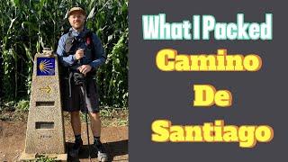 The Ultimate Camino De Santiago Packing Guide