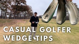 3 wedge tips for casual golfers!!