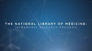 (Audio Described) NLM Intramural Research Program Overview