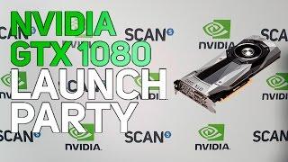 NVIDIA 1080 Launch Party At Scan Computers UK!