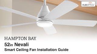 How to Install the 52 in. Nevali Smart Ceiling Fan by Hampton Bay