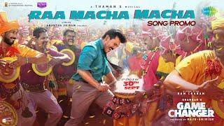 Raa Macha Macha - Song Promo | Game Changer | Ram Charan | Shankar | Thaman S | Nakash Aziz