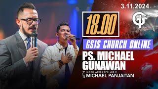 Ibadah Online GSJS 7 - Ps. Michael Gunawan - Pk.18.00 (3 Nov 2024)