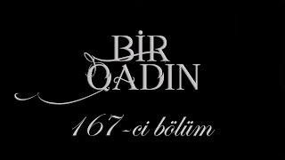 Bir Qadın (167-ci bölüm)