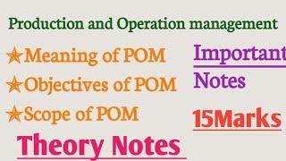 Objectives of production and operation management | Scope of production and operation management