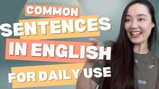 Common Sentences in English for Daily Use | start using these today