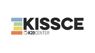 K20 Center - KISSCE Introduction