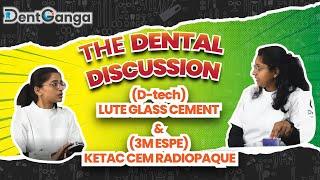 Dental Discussion Product Review | 3M ESPE Ketac Cem Radiopaque Vs D-tech Lute Glass Cement | 2022