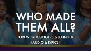 Jennifer & Loveworld Singers - Who But God