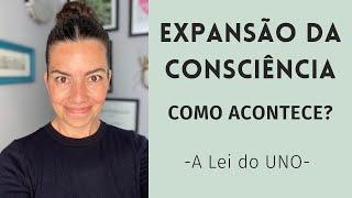 como o processo de expansão da consciência acontece