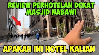 REVIEW PERHOTELAN DEKAT MASJID NABAWI YANG BIASA DI TEMPATI JAMAAH HAJI & UMROH INDONESIA