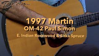 Dream Guitars - 1997 Martin OM-42 Paul Simon, East Indian Rosewood & Sitka Spruce #guitardemo