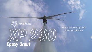 Five Star® XP 230 Epoxy Grout | Wind Tower Bearing Plate Elimination System