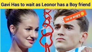 Star Footballer Gavi has to wait to marry Princess Leonor as she has a boy frined ? who is he ?  
